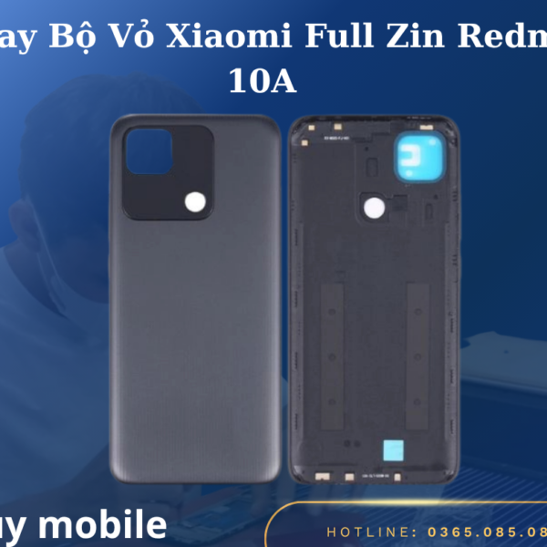 Thay Bộ Vỏ Xiaomi Full Zin Redmi 10A