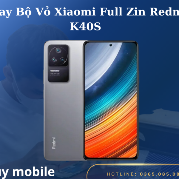 Thay Bộ Vỏ Xiaomi Full Zin Redmi K40S