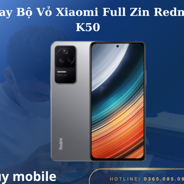 Thay Bộ Vỏ Xiaomi Full Zin Redmi K50