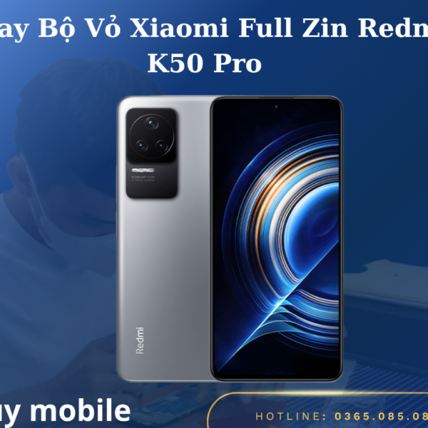 Thay Bộ Vỏ Xiaomi Full Zin Redmi K50 Pro
