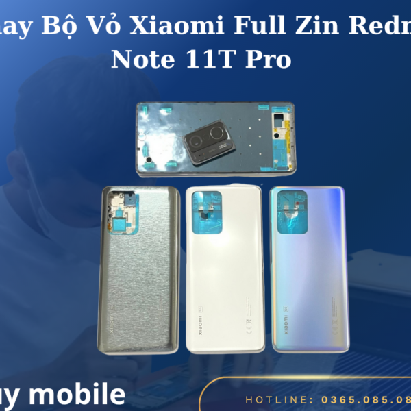 Thay Bộ Vỏ Xiaomi Full Zin Redmi Note 11T Pro
