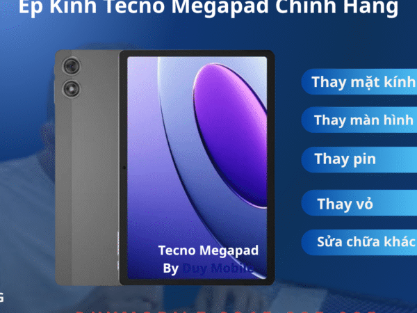 Ép kính Tecno Megapad chính hãng
