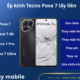Ep kinh Tecno Pova 7 lay lien