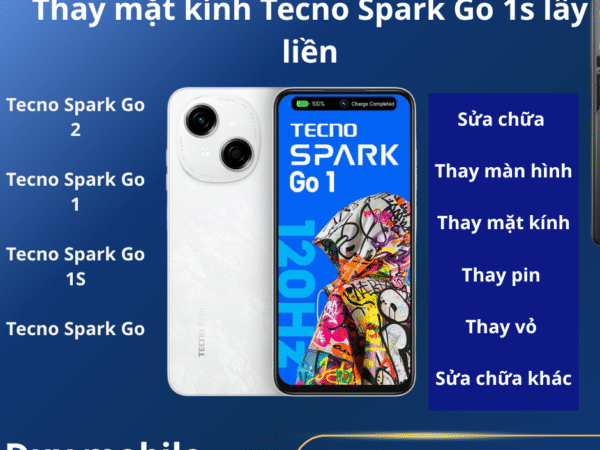 Thay mặt kính Tecno Spark Go 1s lấy liền