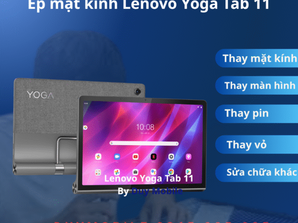 Ép mặt kính Lenovo Yoga Tab 11