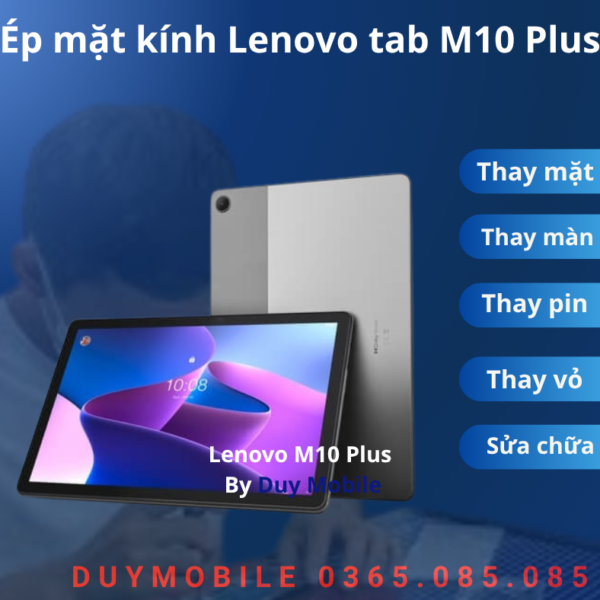 Ép mặt kính Lenovo tab M10 Plus