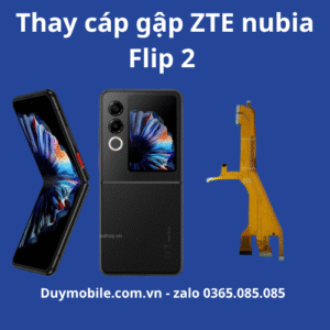 Thay cáp gập ZTE nubia Flip 2
