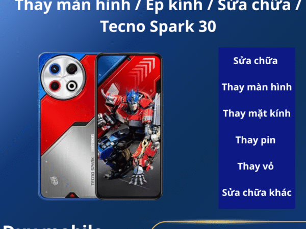 Thay màn hình / Ép kính / Sửa chữa / Tecno Spark 30