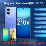 Thay màn hình vivo iQOO z10x 5G