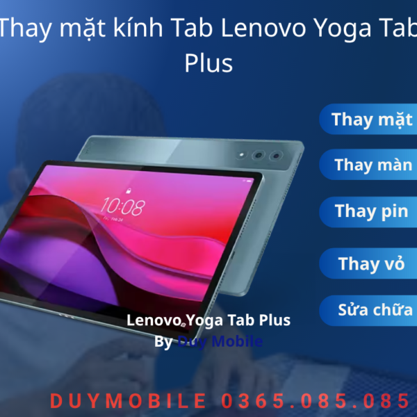 Thay mặt kính Tab Lenovo Yoga Tab Plus