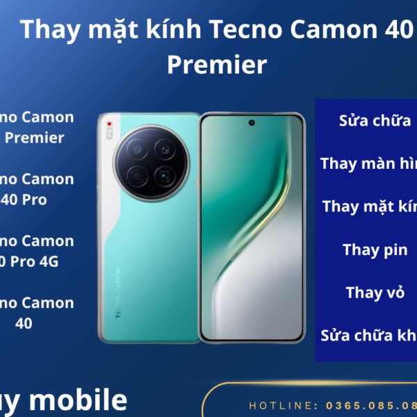 Thay mặt kính Tecno Camon 40 Premier