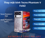 Thay mặt kính Tecno Phantom V Fold2