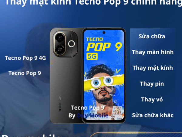 Thay mặt kính Tecno Pop 9 chính hãng
