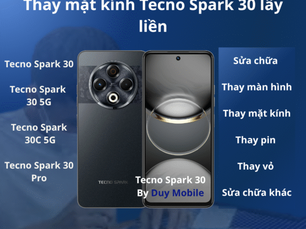 Thay mặt kính Tecno Spark 30 lấy liền