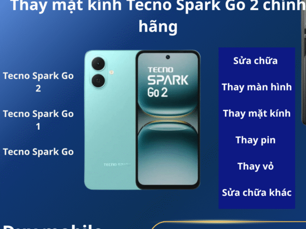 Thay mặt kính Tecno Spark Go 2 chính hãng