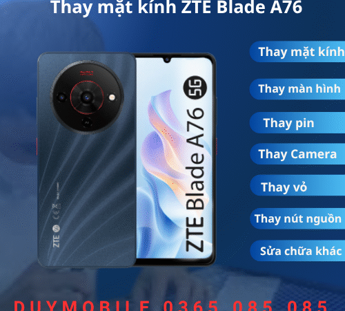 Thay mặt kính ZTE Blade A76