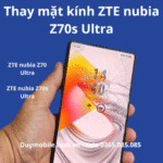 Thay mặt kính ZTE nubia Z70 Ultra - Hình ảnh 2