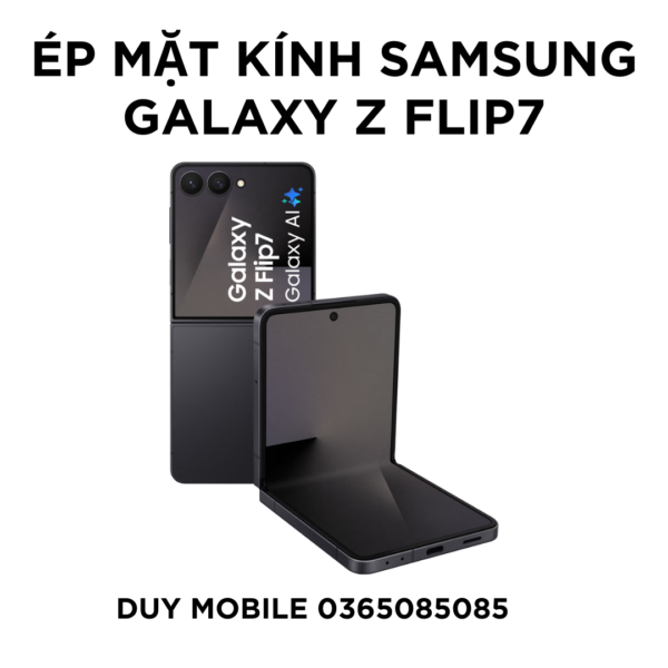 Ép mặt kính Samsung Galaxy Z Flip 7