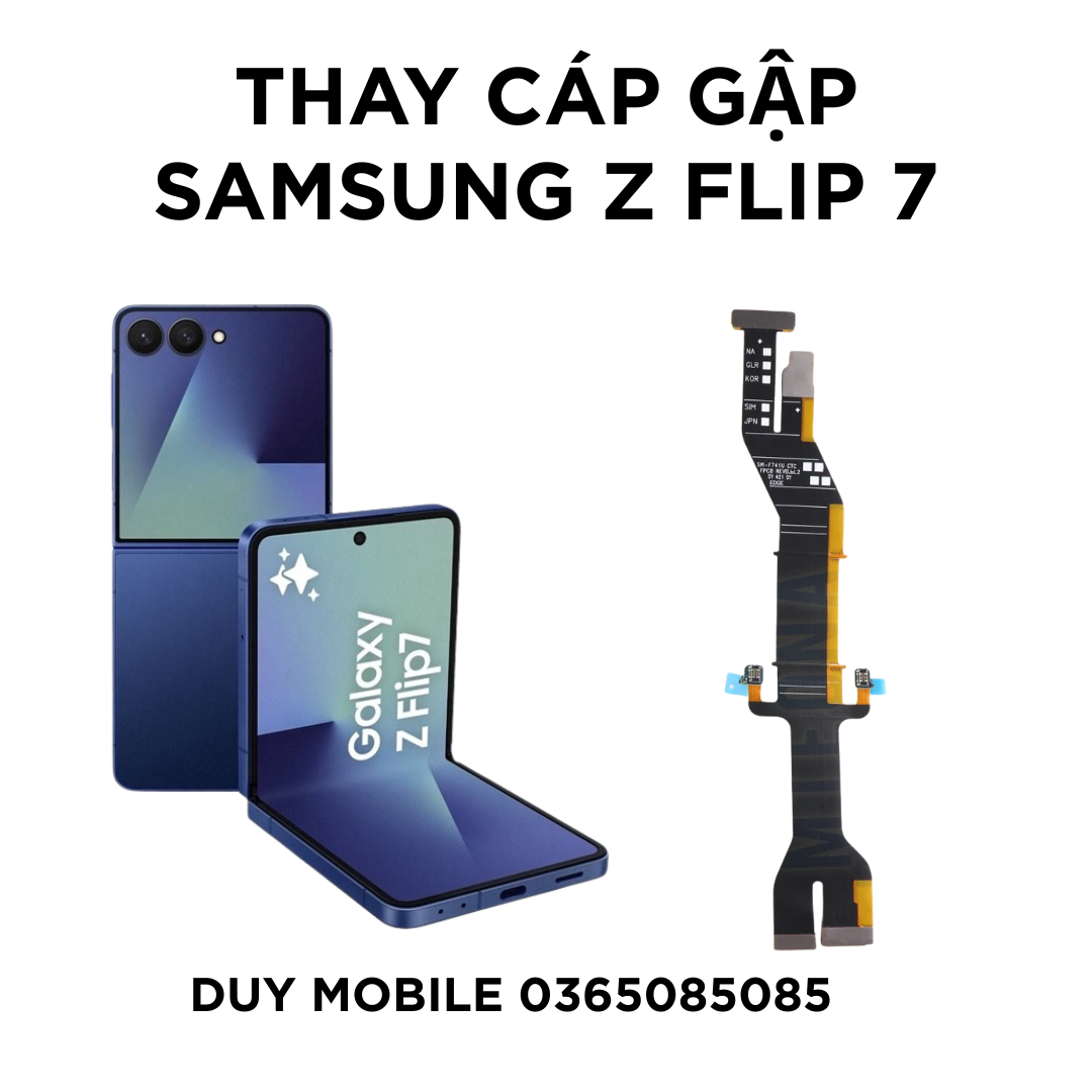 Thay cáp gập samsung Z Flip 7 Thay cáp gập samsung Z Flip 7 - Ảnh 1