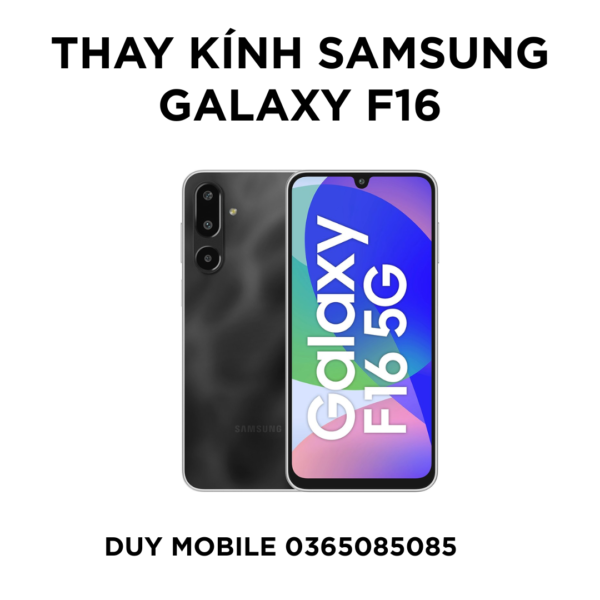 Thay kính Samsung Galaxy F16