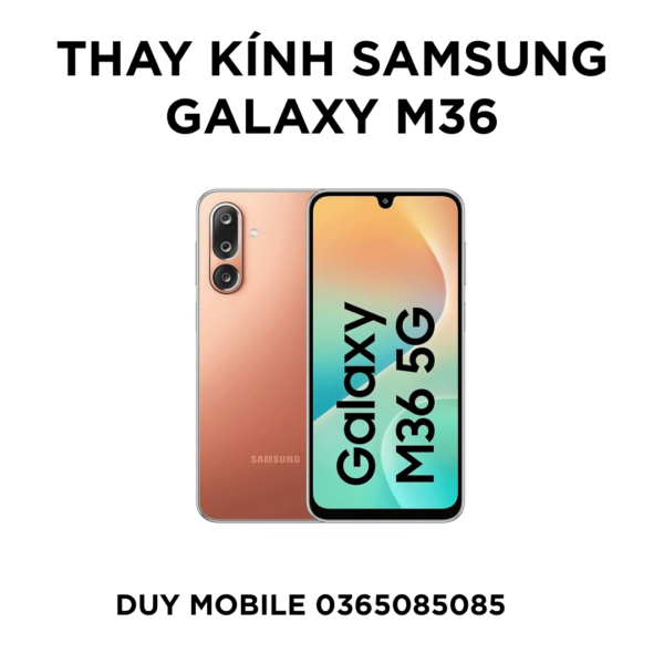Thay kính Samsung Galaxy M36