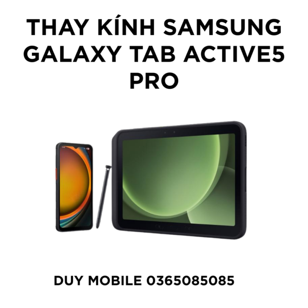 Thay kính Samsung Galaxy Tab Active5 Pro