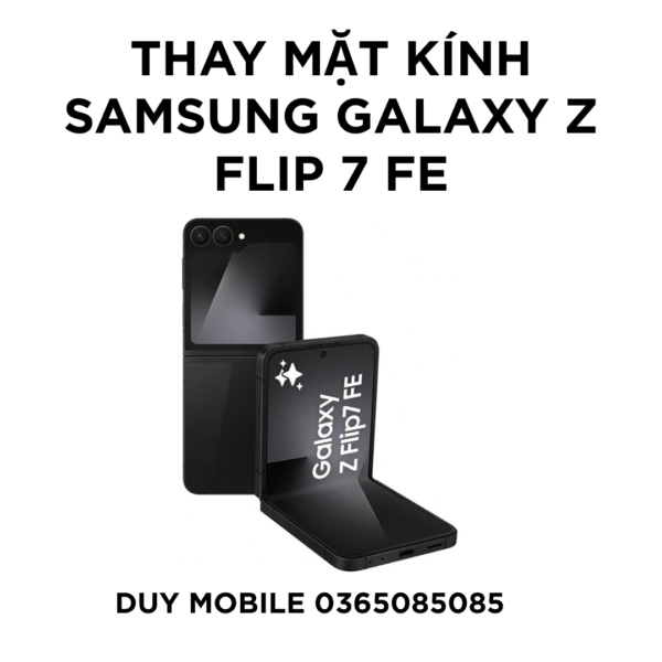 Thay mặt kính Samsung Galaxy Z Flip 7 FE