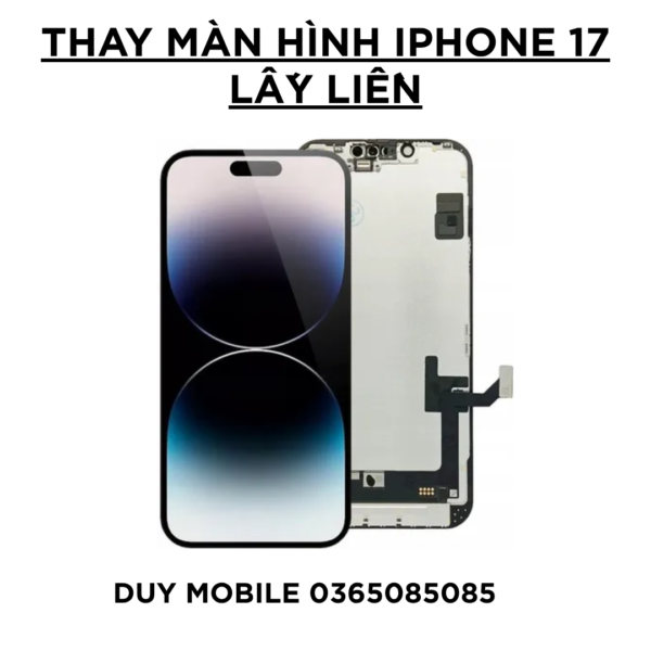 Thay màn hình iPhone 17 lấy liền