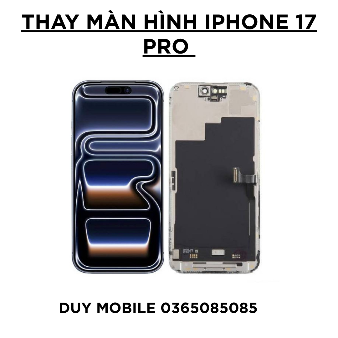 Thay màn hình iPhone 17 Pro Thay màn hình iPhone 17 Pro - Ảnh 1