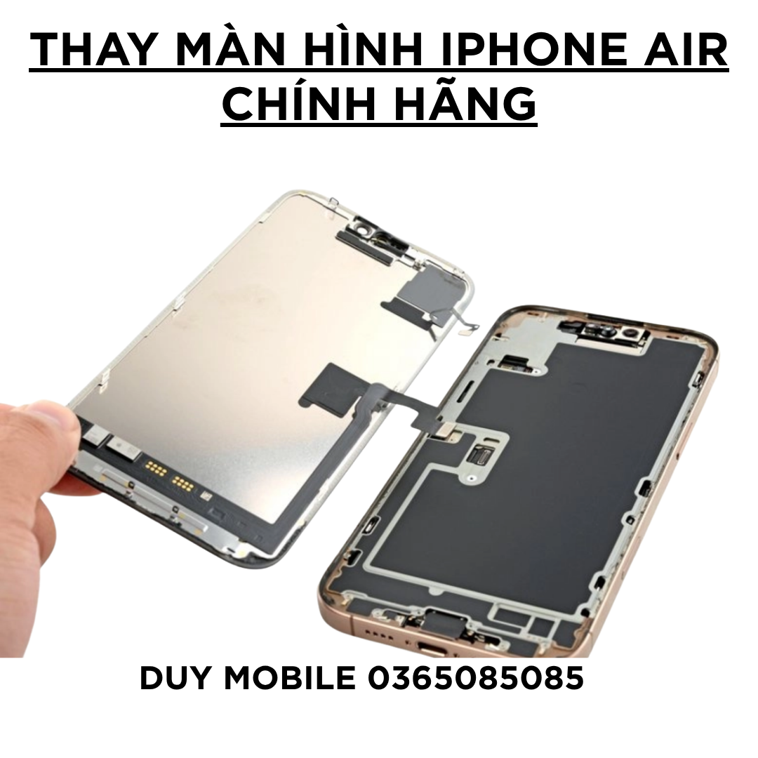 Thay màn hình iPhone AIR chính hãng Thay màn hình iPhone AIR chính hãng - Ảnh 3