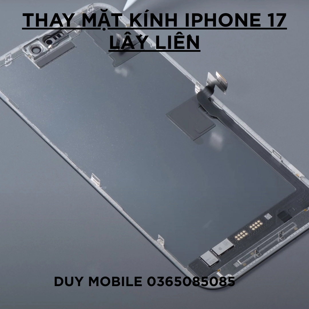 Thay mặt kính iPhone 17 lấy liền Thay mặt kính iPhone 17 lấy liền - Ảnh 3