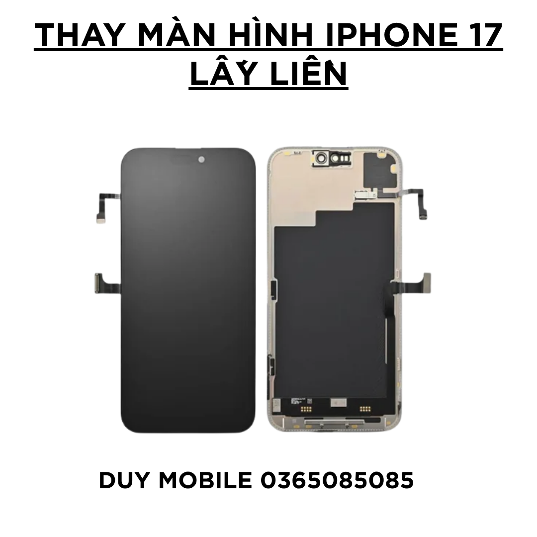 4 Thay màn hình iPhone 17 lấy liền - Ảnh 4
