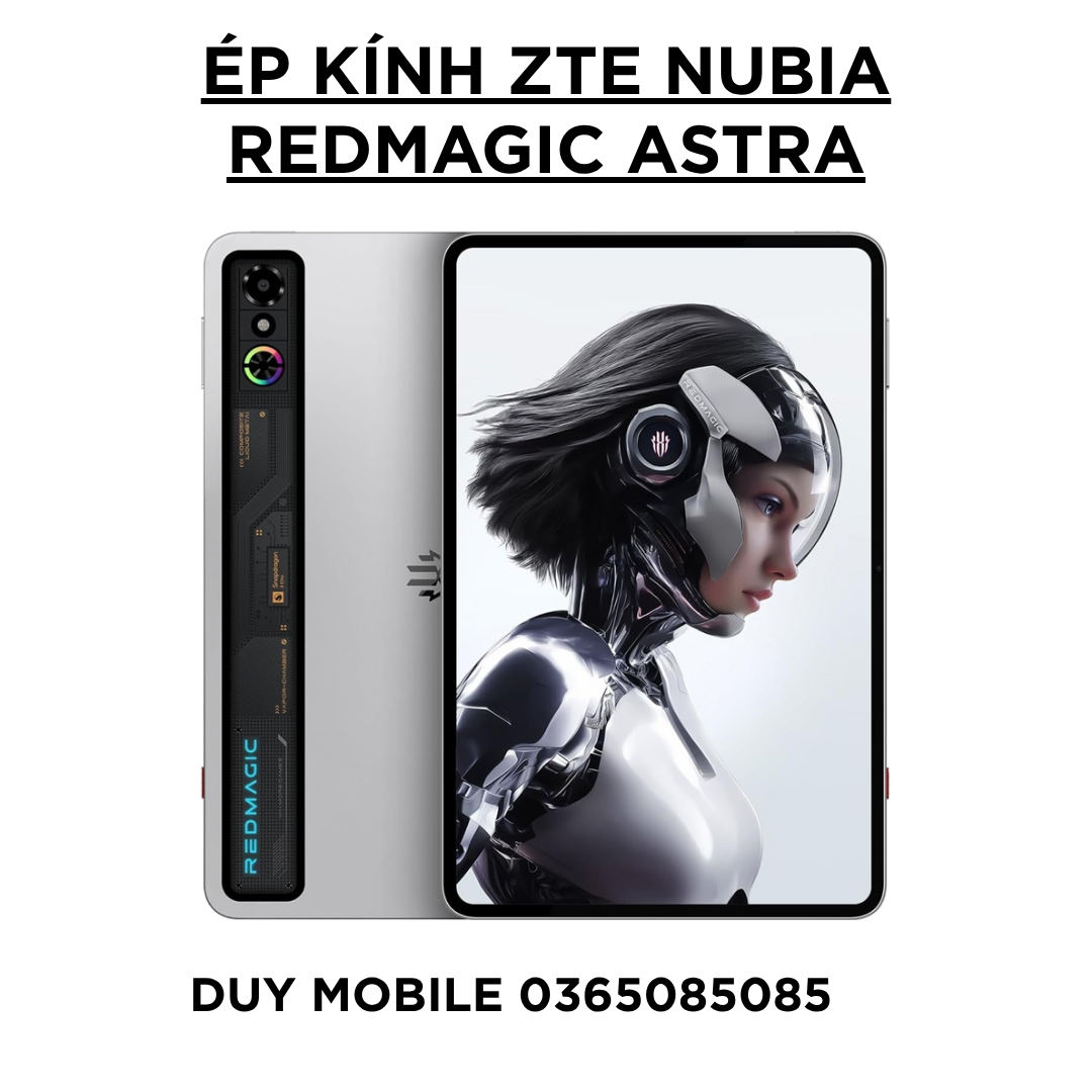 Ép kính ZTE nubia RedMagic Astra Ep kinh ZTE nubia RedMagic Astra