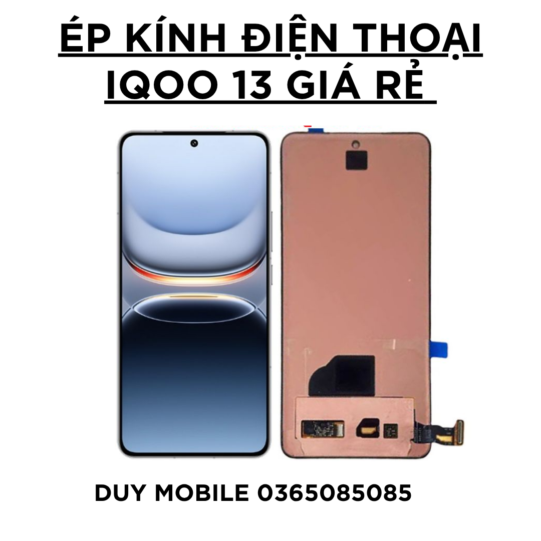 Ep kinh dien thoai iQOO 13 gia re – Lay lien tai Duy Mobile