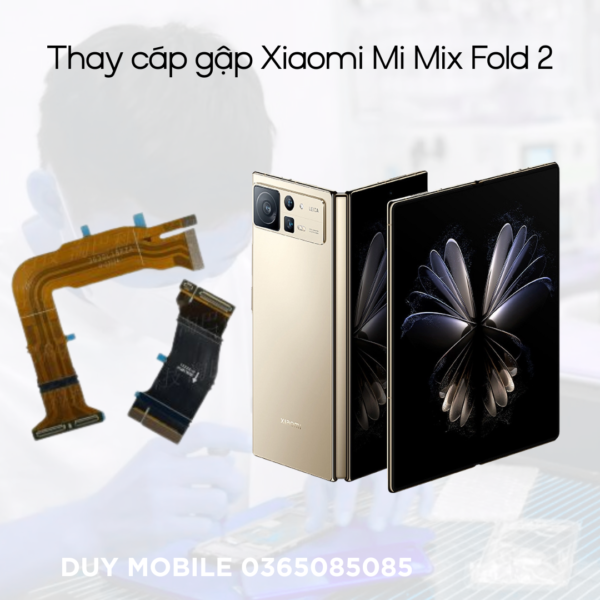 Thay cáp gập Xiaomi Mi Mix Fold 2