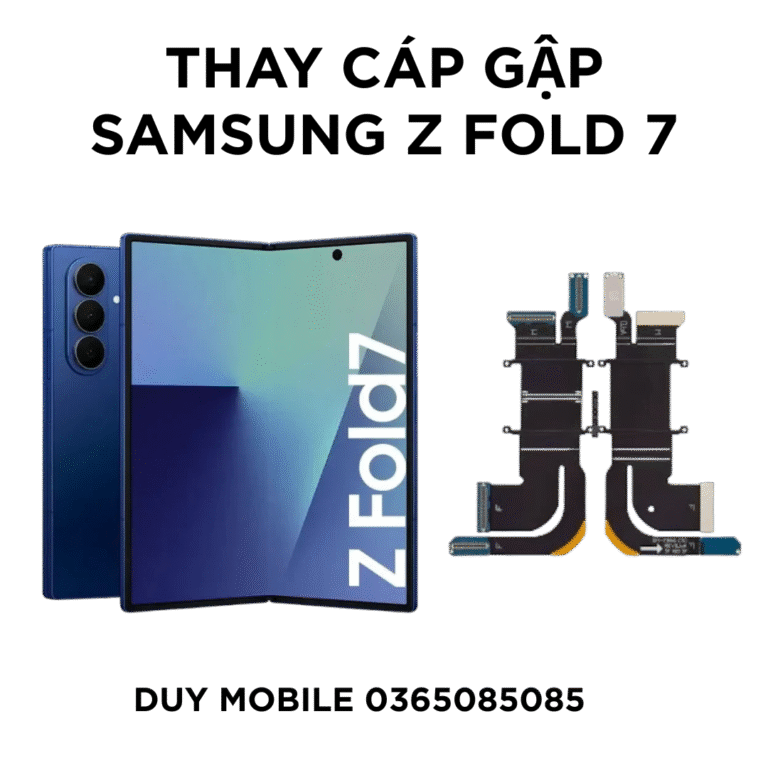 Thay cap gap samsung Z Fold 7