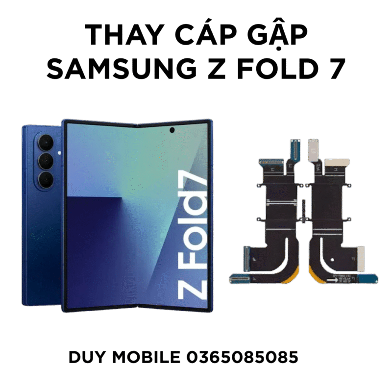 Thay cap gap samsung Z Fold 7