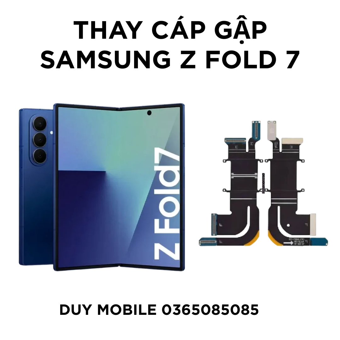 Thay cap gap samsung Z Fold 7