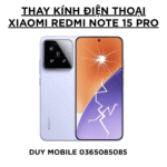 Thay kính điện thoại Xiaomi Redmi Note 15 Pro