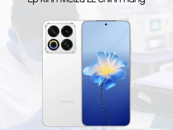 Ép kính Meizu 22 chính hãng