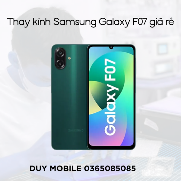 Thay kính Samsung Galaxy F07 giá rẻ