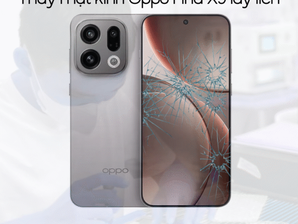 Thay mặt kính Oppo Find X9 lấy liền