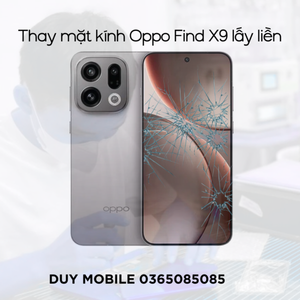 Thay mặt kính Oppo Find X9 lấy liền