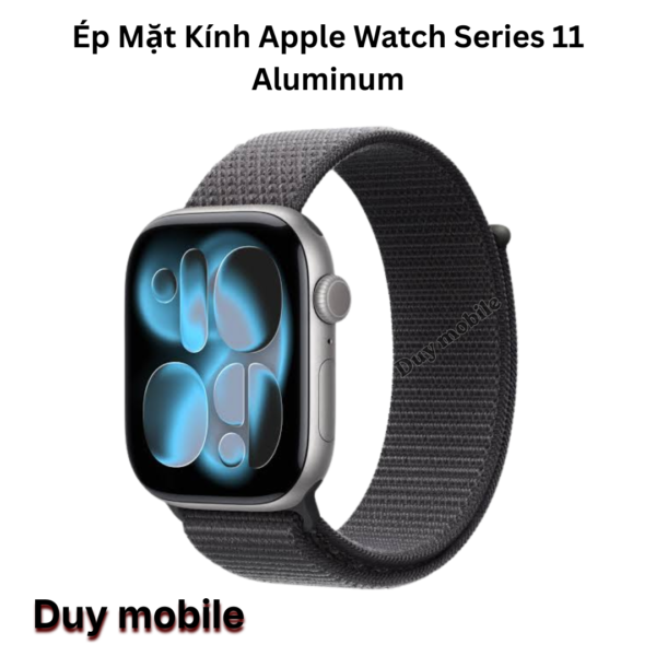 Ép Mặt Kính Apple Watch Series 11 Aluminum