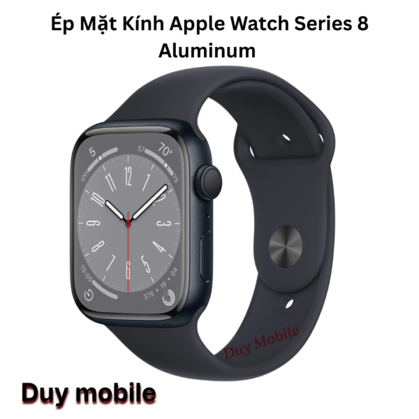 Ép Mặt Kính Apple Watch Series 8 Aluminum