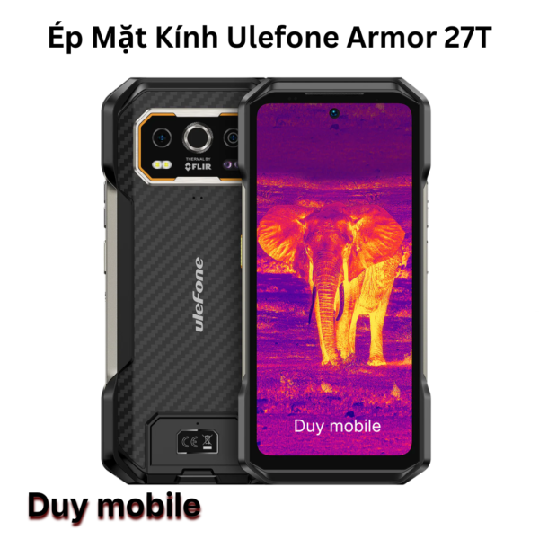 Ép Mặt Kính Ulefone Armor 27T