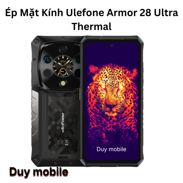 Ép Mặt Kính Ulefone Armor 28 Ultra Thermal