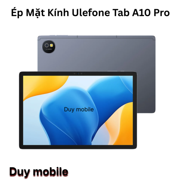 Ép Mặt Kính Ulefone Tab A10 Pro
