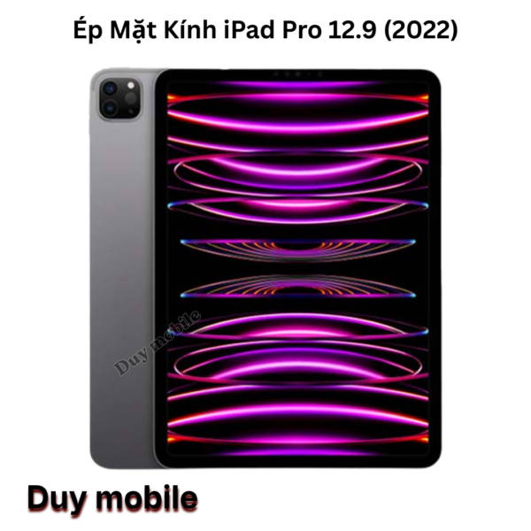 Ép Mặt Kính iPad Pro 12.9 (2022)