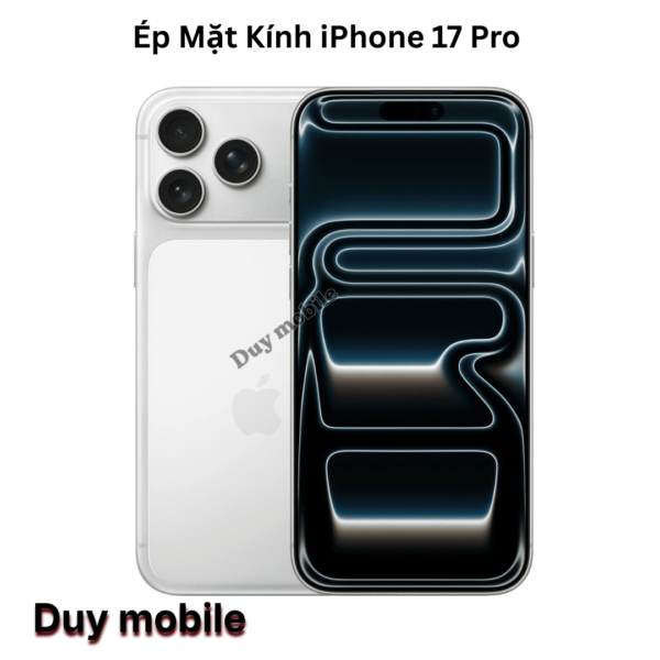 Ép Mặt Kính iPhone 17 Pro